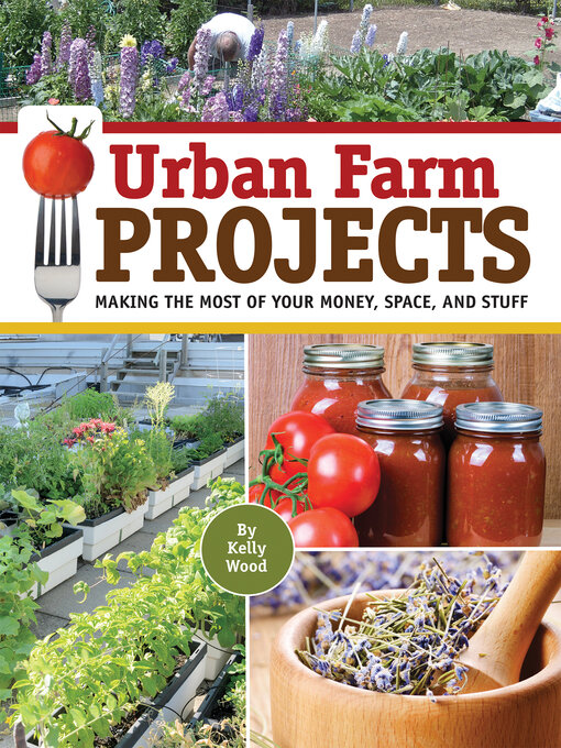 Title details for Urban Farm Projects by Kelly Wood - Wait list